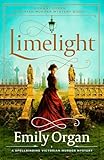 Limelight: A spellbinding Victorian murder mystery (A Penny Green Victorian Mystery)