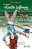 Le journal d'Aurélie Laflamme - Tome 4: Le monde en l'envers (French Edition)