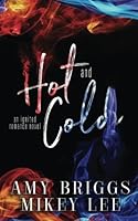 Hot & Cold: An Ignited Romance 1542723191 Book Cover