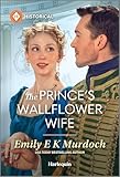 The Prince's Wallflower Wife (The Wallflower Academy Book 4)