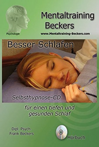 Preisvergleich Produktbild Hörbuch: Besser schlafen - Selbsthilfe CD bei Schlafstörungen und Einschlafproblemen - gesunder Schlaf - tief und erholsam (Hypnose CD) (Mentaltraining-Beckers)