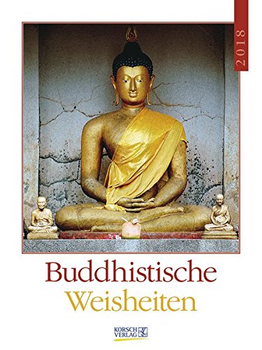 Buddhistische Weisheiten 2018: Literaturkalender / Literarischer Wochenkalender * 1 Woche 1 Seite *