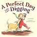 A Perfect Day for Digging