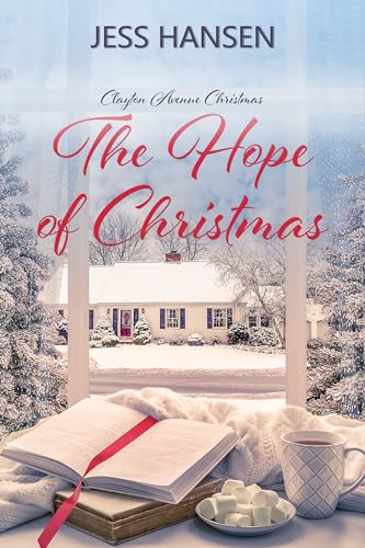 The Hope of Christmas: A Sweet Small-town Holiday (Clayton Avenue Christmas Book 1)