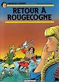  Chevalier Ardent, tome 18 : Retour à Rougecogne