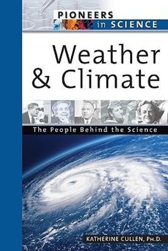 Buy Weather And Climate: The People Behind The Science (Pioneers In Science) — BookShops.in