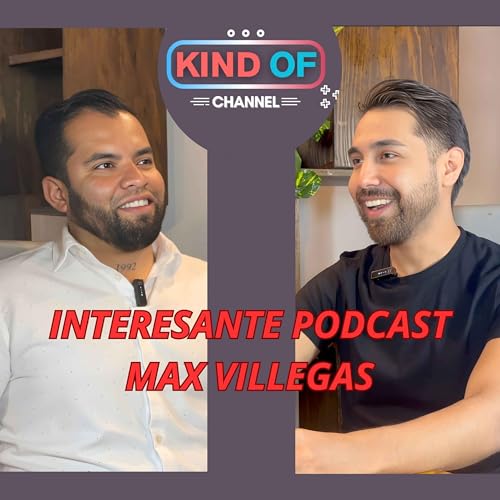 Interesante Podcast | MAX VILLEGAS: Los caminos que te llevan a ser CEO de una empresa.
