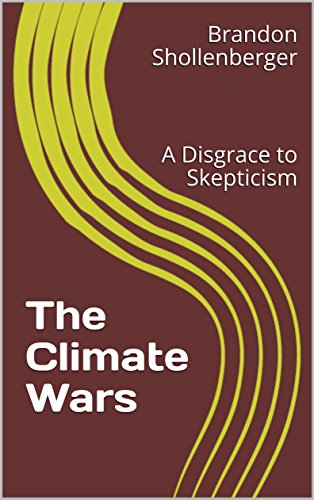 The Climate Wars: A Disgrace to Skepticism