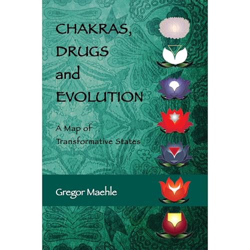 CHAKRAS, DRUGS AND EVOLUTION Audiolibro Por Gregor Maehle arte de portada