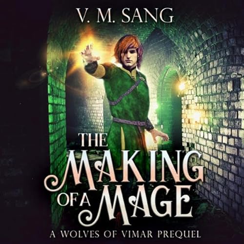 The Making of a Mage: A Wolves of Vimar Prequel cover art