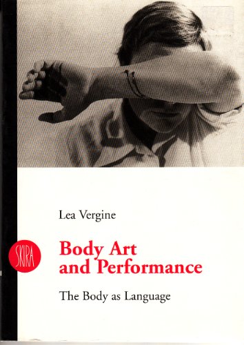 Body Art and Performance (Skira Paperbacks)