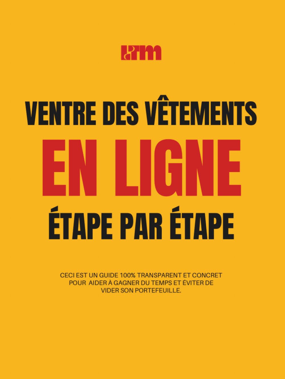 Comment vendre des vêtements en ligne avec peu d’argent : le guide complet étape par étape – créer sa marque de vêtement de qualité: Vendre des vêtements de qualité en ligne – Guide étape par étape