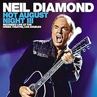 Neil Diamond- Hot August Night III
