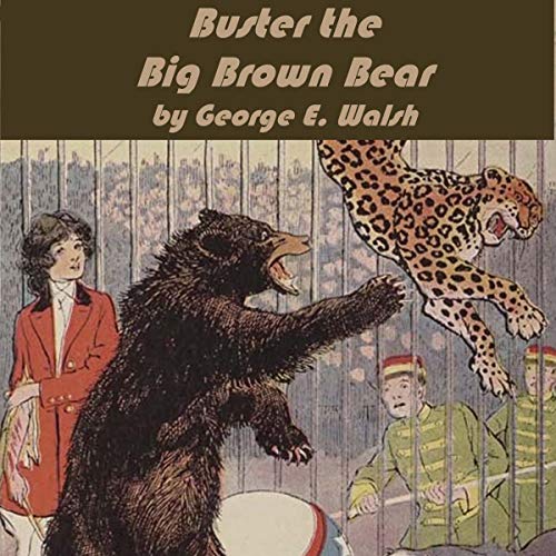 Buster the Big Brown Bear by George E. Walsh episode artwork