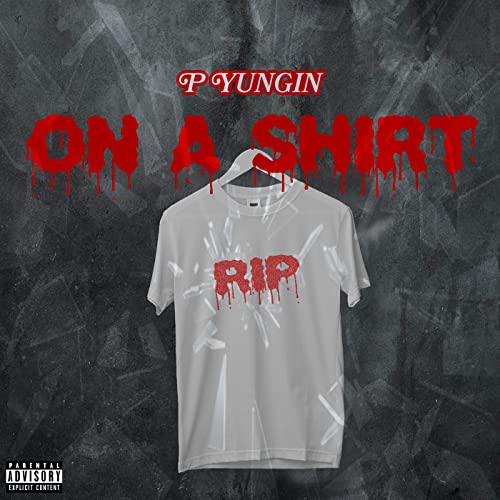 Écouter On A Shirt par P Yungin sur Amazon Music Unlimited