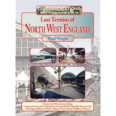 Disused Stations: Lost Termini of the North West