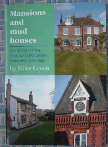 Buy Mansions and Mud Houses: The Story of the Penn & Tylers Green ...