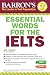 Essential Words for the IELTS: With Downloadable Audio (Barron's Test Prep)