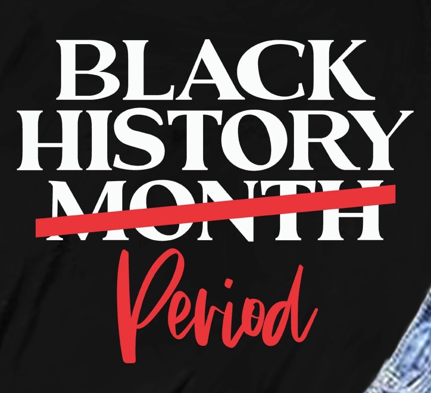 Black History Shirt for Women Black History Month T-Shirt African-American Tee Shirts - Image 5