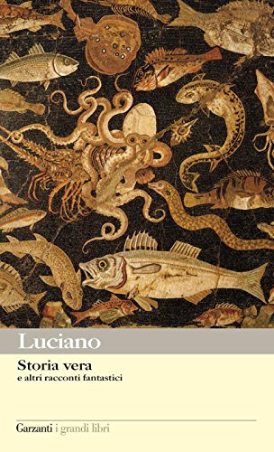 Storia vera e altri racconti fantastici Storia vera e altri racconti fantastici