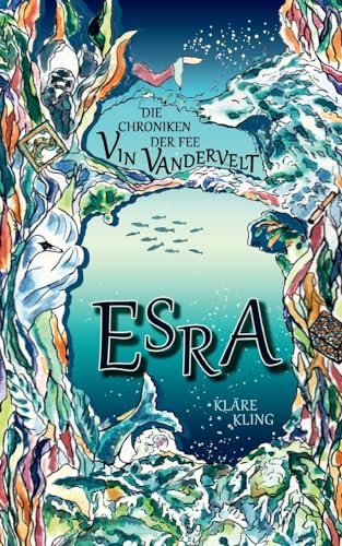 Die Chroniken der Fee Vin Vandervelt: Esra (German Edition)