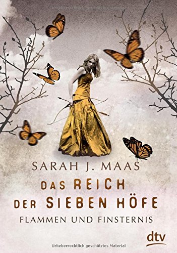 Das Reich der Sieben Höfe – Flammen und Finsternis: Roman (Das Reich der sieben Höfe-Reihe, Band Das Reich der Sieben Höfe – Flammen und Finsternis: Roman (Das Reich der sieben Höfe-Reihe, Band