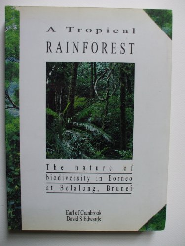 A Tropical Rainforest: The Nature of Biodiversity in Borneo at Belalong, Brunei