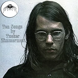 Ten Songs By Tucker Zimmerman