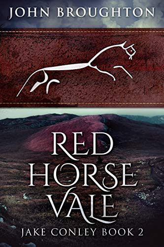 Red Horse Vale: A Paranormal Mystery (Jake Conley Book 2) by [John Broughton]