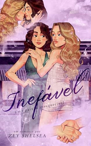 Inefável: Uma paixão inesquecível