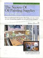 The Secrets of Oil Painting Supplies B001QEDNLC Book Cover