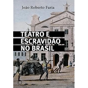 Capa do livro Teatro e Escravidão no Brasil