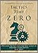 Tactics Time Zero: 250 Chess Tactics from the Real Games of Everyday Chess Players (Like You!) (Tactics Time Chess Tactics Books Book 3)