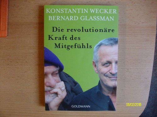 Preisvergleich Produktbild Die revolutionäre Kraft des Mitgefühls