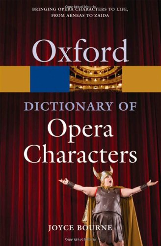 A Dictionary of Opera Characters (Oxford Quick Reference): Bourne ...