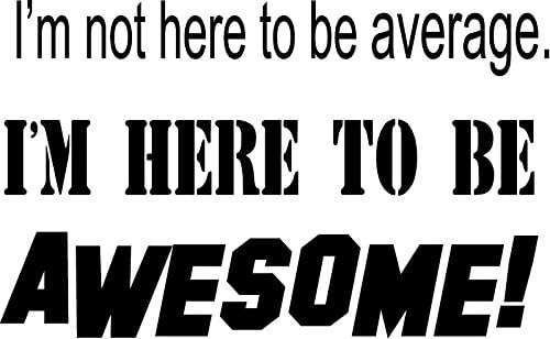 CreativeSignsnDesigns I'm not here to be Average.Awesome- Sports Gym Fitness Vinyl Wall Decal (Dark red)