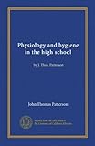  Fisiologia e igiene al liceo: di J. Thos. Patterson