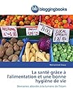  La santé grâce à l\'alimentation et une bonne hygiène de vie: Domaines abordés à la lumière de l\'Islam