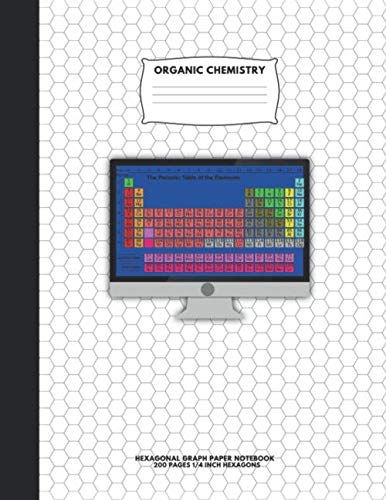Organic Chemistry: Hexagonal Graph Paper Notebook: Organic Chemistry & Biochemistry NoteBook, 1/4 inch Hexagons: 200 Pages 8.5" x 11" Inches