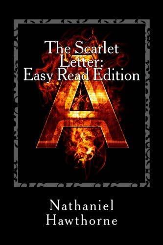 The Scarlet Letter: Easy Read Edition: Everything You Need in Half the Time