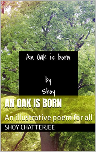 An Oak Is Born: An illustrative poem for all