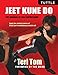 Jeet Kune Do: The Arsenal of Self-Expression