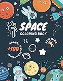  Space Coloring Book For kids Ages 4-8: Amazing Outer Space Coloring with Planets, Astronauts, Space Ships, Rockets (Children\'s Coloring Books)