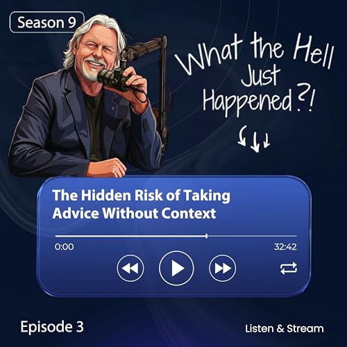 The Hidden Risk of Taking Advice Without Context