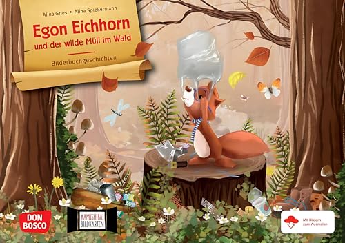 Egon Eichhorn und der wilde Müll im Wald. Kamishibai Bildkartenset: Entdecken - Erzählen - Begreifen:...