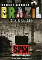 その他 Street Soccer Brazil in the Street [DVD] Amazon.com: Street Soccer: Brazil in the Street [DVD