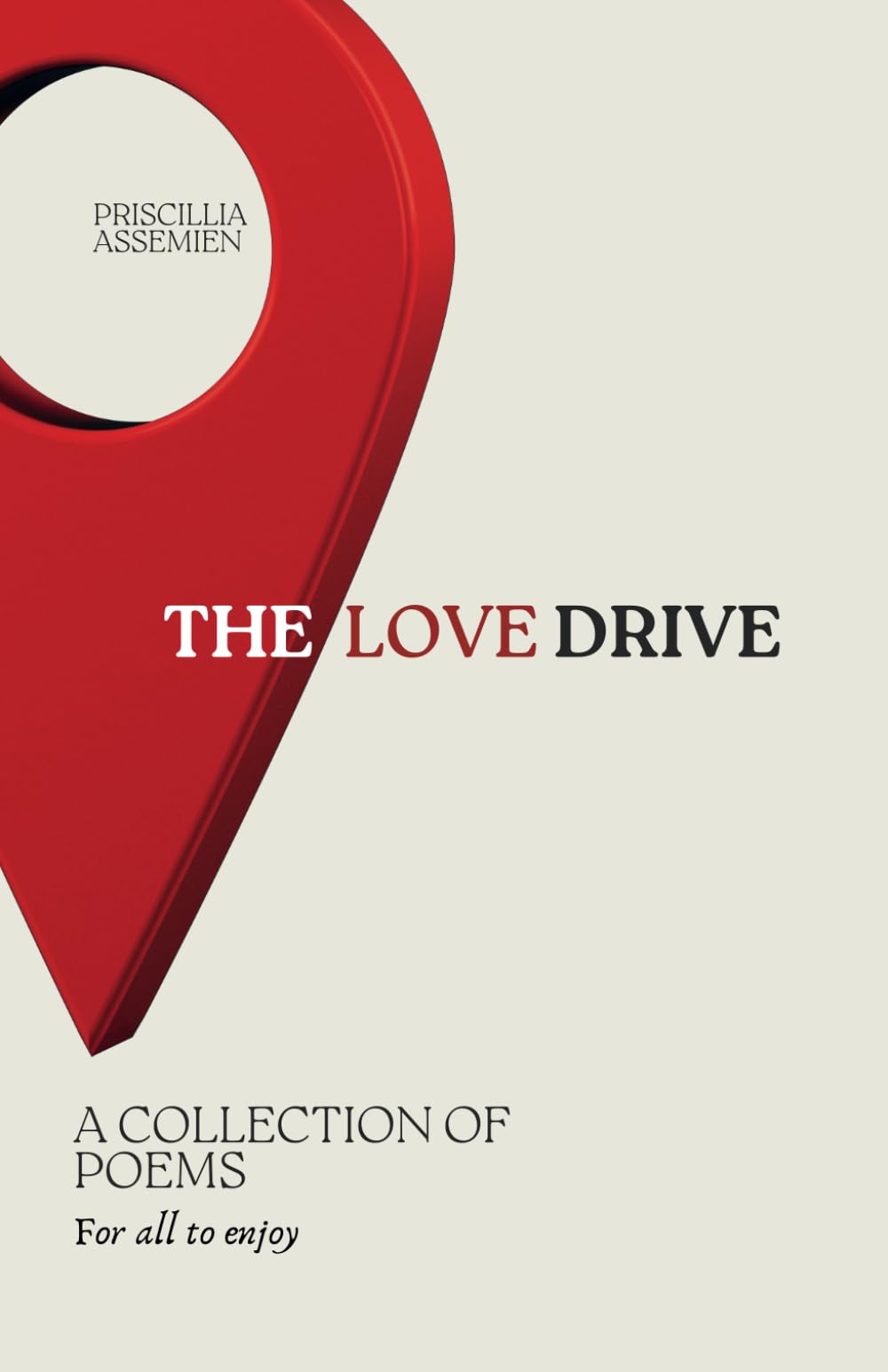 The Love Drive: A Collection of Poems (The First Verse)