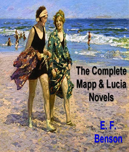 The Complete Mapp and Lucia Novels (English Edition)