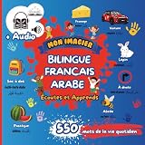 Imagier bilingue Français–Arabe audio : Livre interactif pour apprendre l'arabe facile + de 550 mots essentiels en 33 thèmes pour enfants et adultes ... répéter et apprendre grâce au QR code