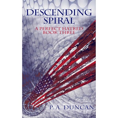 A Perfect Hatred: Descending Spiral Audiolibro Por P. A. Duncan arte de portada